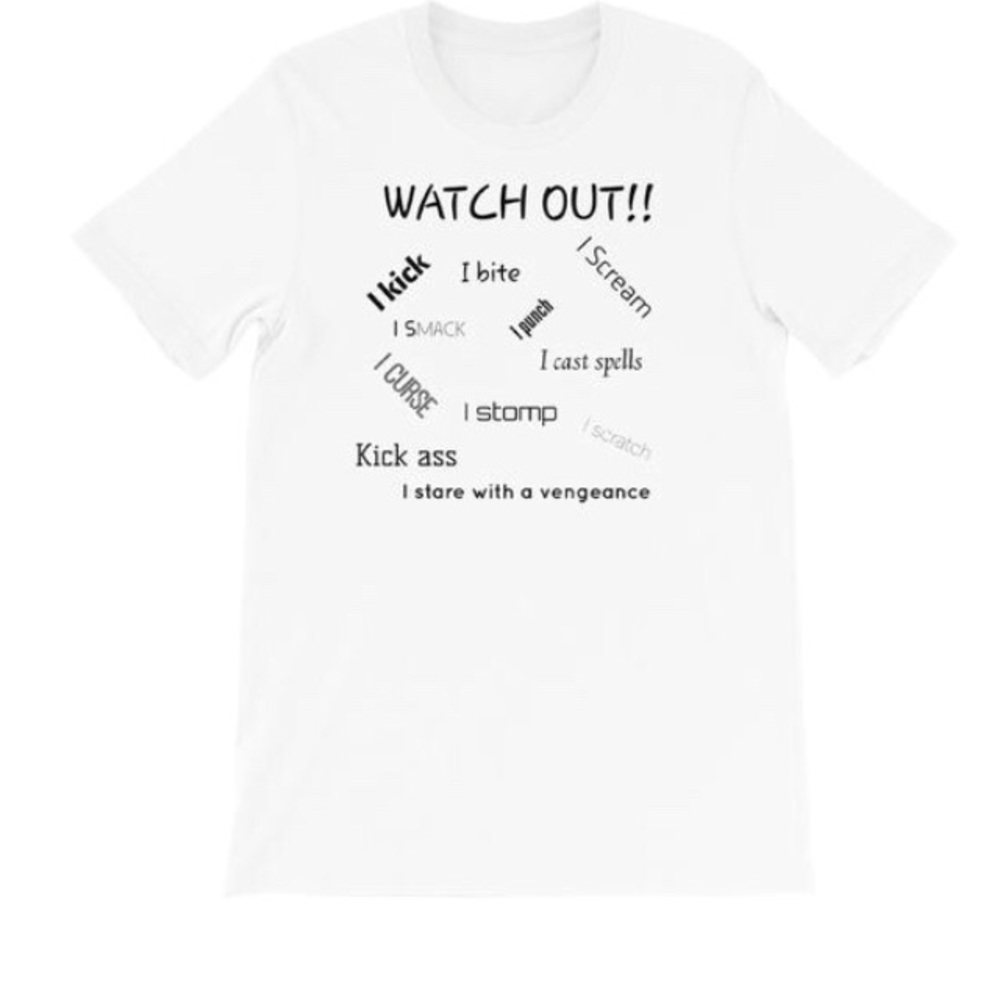 Watch out T-shirt  Order Today!!